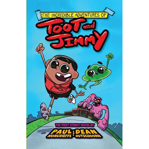 The Incredible Adventures of Toot and Jimmy (Toot and Jimmy #1) - Paperback