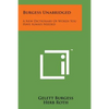 Burgess Unabridged: A New Dictionary of Words You Have Always Needed - Paperback