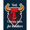 Bull coloring book for toddlers: A coloring book for adults and kids Bull image design paperback - Paperback