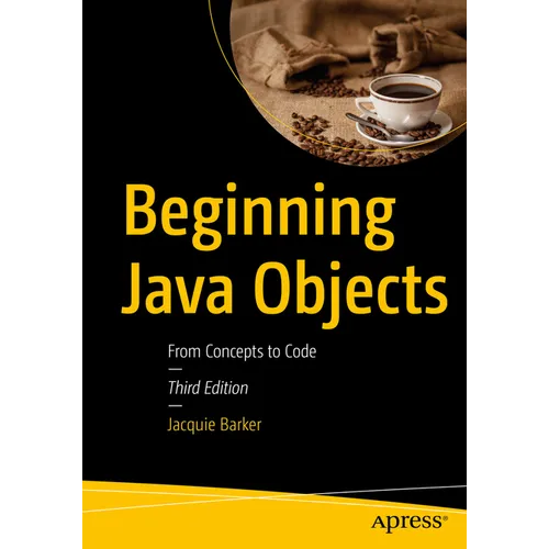 Beginning Java Objects: From Concepts to Code - Paperback