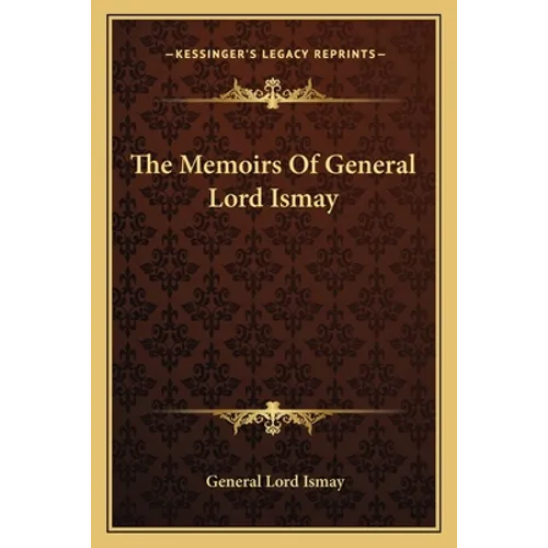 The Memoirs Of General Lord Ismay - Paperback