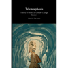 Telemorphosis: Theory in the Era of Climate Change Volume 1 - Paperback
