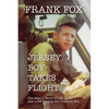 Jersey Boy Takes Flight: One Man's Story of Life, Loss, and Love During the Vietnam Era - Paperback