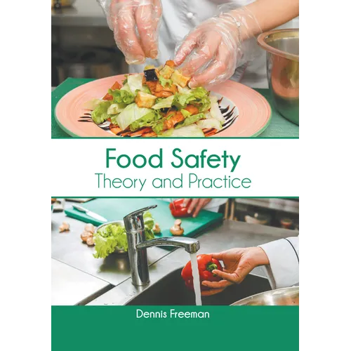 Food Safety: Theory and Practice - Hardcover