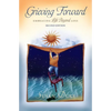 Grieving Forward: Embracing Life Beyond Loss - Paperback