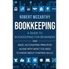 Bookkeeping: A Guide to Bookkeeping for Beginners and Basic Accounting Principles along with What You Need to Know About Starting an LLC - Hardcover