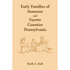 Early Families of Somerset and Fayette Counties, Pennsylvania - Paperback