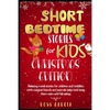 Short Bedtime Stories for Kids: Classic Fairy Tales, Moral Stories, Tales to Fall Asleep Them and Have a Peaceful Sleeping Christmas Edition - Paperback