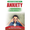 Anxiety: The Ultimate Beginner's Guide To Rewire & Retrain Your Anxious Brain & End Panic Attacks - Daily Strategies To Finally Overcome & Stop Your C - Paperback