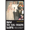 My Hi-de-High Life - Paperback
