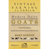 Modern Dairy Goats -Goat Keeping - Hardcover