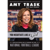 You Negotiate Like a Girl: Reflections on a Career in the National Football League - Paperback