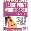 Large Print Wordsearches Puzzles Popular Songs of 2000s: Giant Print Word Searches for Adults & Seniors - Paperback