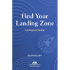 Find Your Landing Zone: Life Beyond the Bar - Paperback