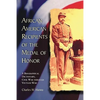 African American Recipients of the Medal of Honor: A Biographical Dictionary, Civil War through Vietnam War - Paperback