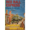 Red Ball Express: Greatness Under Fire - Paperback