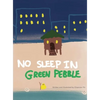 No Sleep In Green Pebble - Hardcover