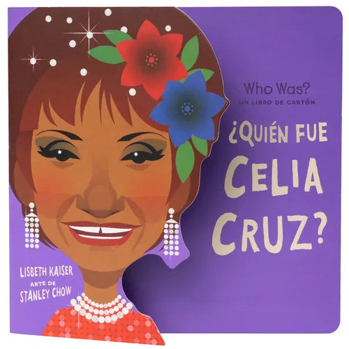 Â¿quiã(c)N Fue Celia Cruz?: Â¿quiã(c)N Fue? Un Libro de Cartã3n - Board Book