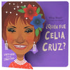 Â¿quiã(c)N Fue Celia Cruz?: Â¿quiã(c)N Fue? Un Libro de Cartã3n - Board Book