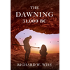 The Dawning: 31,000 BC - Hardcover