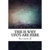 This is why UFO's are here: The Larry Dalton Story - Paperback