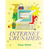Internet Crusader - Paperback