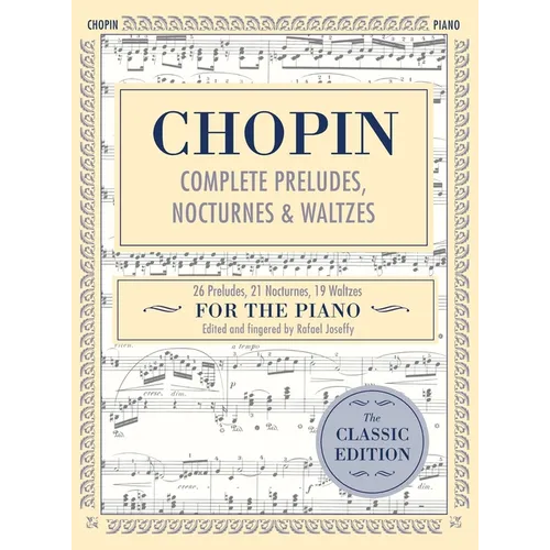 Complete Preludes, Nocturnes & Waltzes: 26 Preludes, 21 Nocturnes, 19 Waltzes for Piano (Schirmer's Library of Musical Classics) - Hardcover