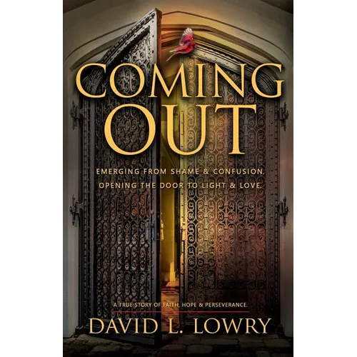 Coming Out: Emerging from shame and confusion. Opening the door to light and love. - Paperback