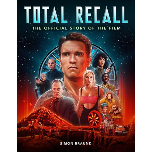 Total Recall: The Official Story of the Film - Hardcover