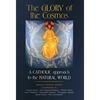 The Glory of the Cosmos: A Catholic Approach to the Natural World - Hardcover