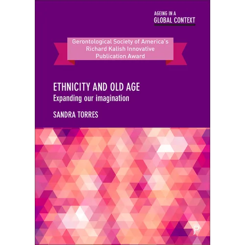 Ethnicity and Old Age: Expanding Our Imagination - Paperback