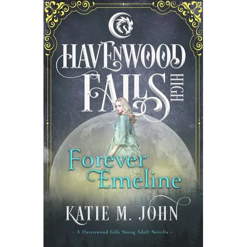 Forever Emeline: A Havenwood Falls High Novella - Paperback