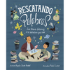 Rescatando Palabras (Digging for Words Spanish Edition): José Alberto Gutiérrez Y La Biblioteca Que Creó - Hardcover