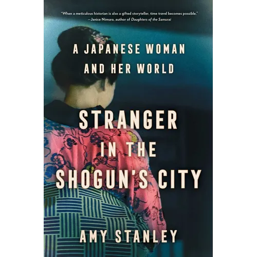 Stranger in the Shogun's City: A Japanese Woman and Her World - Hardcover