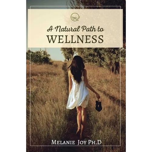 A Natural Path To Wellness - Paperback