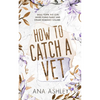 How to Catch a Vet: an opposites attract MM Romance - Paperback