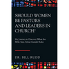 Should Women Be Pastors and Leaders in Church?: My Journey to Discover What the Bible Says About Gender Roles - Paperback