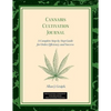 Cannabis Cultivation Journal: A Complete Step by Step Guide for Order, Efficiency, and Success - Paperback
