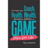 The Wisdom of a Coach: Health, Wealth, Education, Athletics, a Game Plan for Life - Paperback