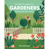 Mindful Thoughts for Gardeners: Sowing Seeds of Awareness - Hardcover