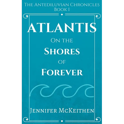 Atlantis On the Shores of Forever - Paperback