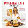 Indulgent Eats at Home: 60 Crave-Worthy Recipes Inspired by the World's Most Instagram-Famous Food - Paperback