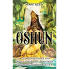 Oshun: La guía definitiva de una orisha yoruba, de la santería y divinidad femenina del ifá - Hardcover