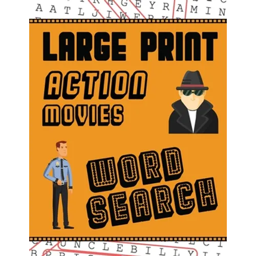 Large Print Action Movies Word Search: With Movie Pictures Extra-Large, For Adults & Seniors Have Fun Solving These Hollywood Gangster Film Word Find - Paperback