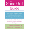 The Good Gut Guide: Help for IBS, Ulcerative Colitis, Crohn's Disease, Diverticulitis, Food Allergies and Other Gut Problems - Paperback