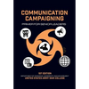 Communication Campaigning: Primer for Senior Leaders - Paperback