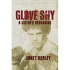 Glove Shy: A Sister's Reckoning - Paperback