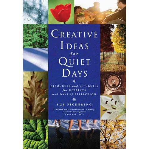 Creative Ideas for Quiet Days: Resources and Liturgies for Retreats and Days of Reflection [With CDROM] - Paperback