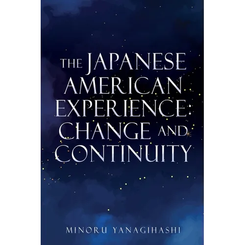 The Japanese American Experience: Change and Continuity - Paperback