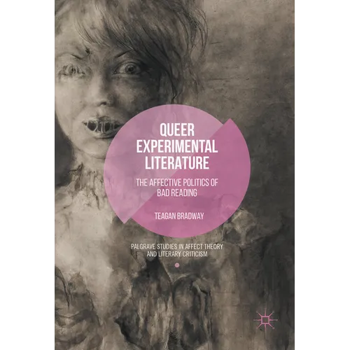 Queer Experimental Literature: The Affective Politics of Bad Reading - Paperback